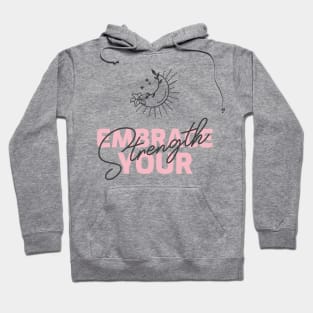 Embrace Your Strength Self-Empowering Hoodie